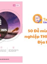 50 Đề minh họa Tốt nghiệp THPT 2025 môn Địa Lí PDF miễn phí - Moon